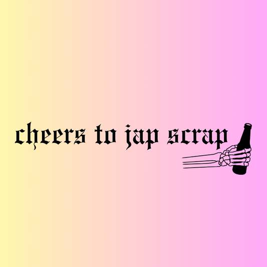 cheers to jap scrap diecut sticker